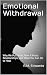 Emotional Withdrawal by R.M. Edwards