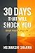 30 Days That Will Shock You...