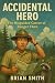 Accidental Hero: The Misgui...