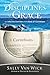 Disciplines of Grace by Sally Van Wick
