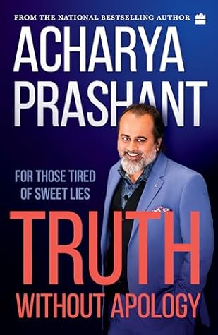 Truth without apology: For those tired of sweet lies