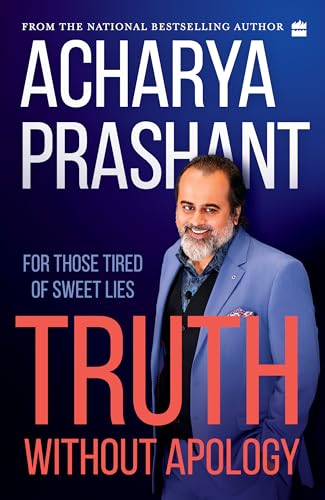 Truth without apology: For those tired of sweet lies (Kindle Edition)