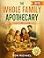 The Whole Family Apothecary by Ron Michael