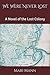 We Were Never Lost: A Novel...