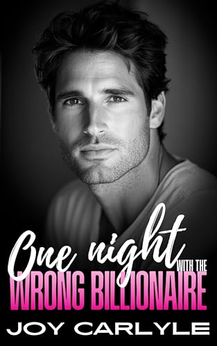 One Night With The Wrong Billionaire (Kindle Edition)