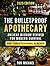 The Bulletproof Apothecary - Ancient Wisdom Revived for Moder... by Ron Michael