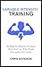 Variable Intensity Training: Flexible Workouts for Busy Men Over 40 Who Want Strength and Style (Over 40 Freakin Awesome Book 4)