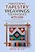 Mastering Tapestry Weaving ...