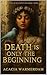Death Is Only The Beginning: Explicit: Book 1 in The Goddesses in the Moon Series