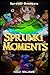 Sprunki Moments