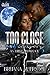Too Close for Comfort 2: An Urban Romance