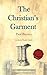 The Christian’s Garment: Mo...
