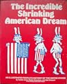 Incredible Shrinking American Dream: An Illustrated Peoples History of the United States