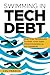 Swimming in Tech Debt: Prac...