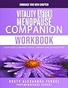 Vitality after Menopause Companion Workbook: Embrace this new Chapter