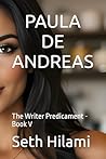 Paula De Andreas: The Writer Predicament - Book V