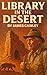 LIBRARY IN THE DESERT