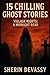 15 Chilling Ghost Stories: A Midnight Read