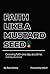 Faith Like A Mustard Seed: ...