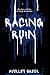 Racing Ruin by Avelley Greer