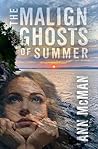 The Malign Ghosts...