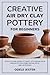 Creative Air Dry Clay Potte...