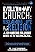 Evolutionary Church by Marc Gafni