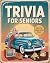 Challenging Trivia For Seniors by Tania Minnie