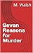 Seven Reasons for Murder