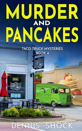 Murder and Pancakes: Taco Truck Mysteries - Book 4 (Kindle Edition)