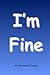 I'm Fine