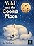 YUKI AND THE COOKIE MOON by Richard James Stark