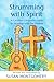 Strumming with Spirit: A Ch...