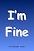 I'm Fine