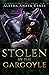 Stolen by the Gargoyle (Gargoyles of the Underworld Book 1)