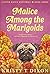 Malice Among the Marigolds (Clover Haven Mysteries Book 3)