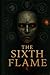 The Sixth Flame