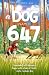 A Dog Named 647: A Middle G...
