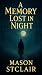 A Memory Lost in the Night