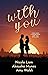 With You: A Collection of C...