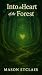 Into the Heart of the Forest