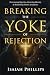 Breaking the Yoke of Reject...