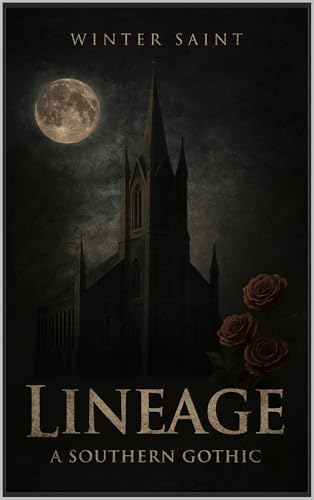 Lineage: A Southern Gothic (Kindle Edition)