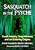 Sasquatch in the Psyche: Death Anxiety, Deep Memory and an Enduring Enigma