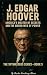 J. Edgar Hoover: America’s ...