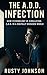 THE A.D.D. INFECTION: How T...