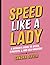 Speed Like a Lady: A Woman’...