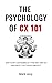 The Psychology of CX 101 by Mark Levy The Psychology of CX 101 by Mark Levy