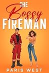 The Bossy Fireman...