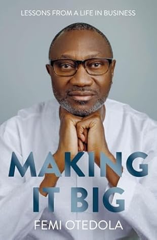 Making It Big: Lessons from a Life in Business